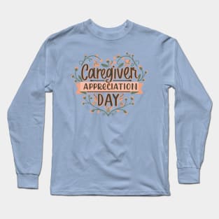 Caregiver Appreciation Day – March Long Sleeve T-Shirt